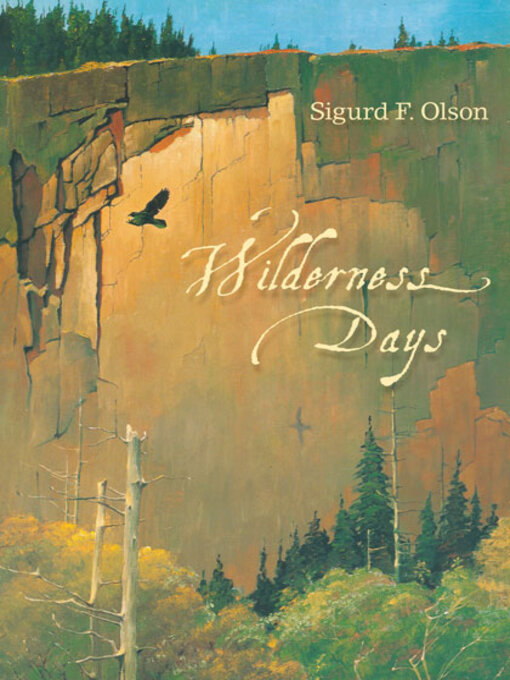 Title details for Wilderness Days by Sigurd F. Olson - Available